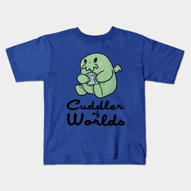 CUDDLER OF WORLDS Kids T-Shirt by jerryfleming